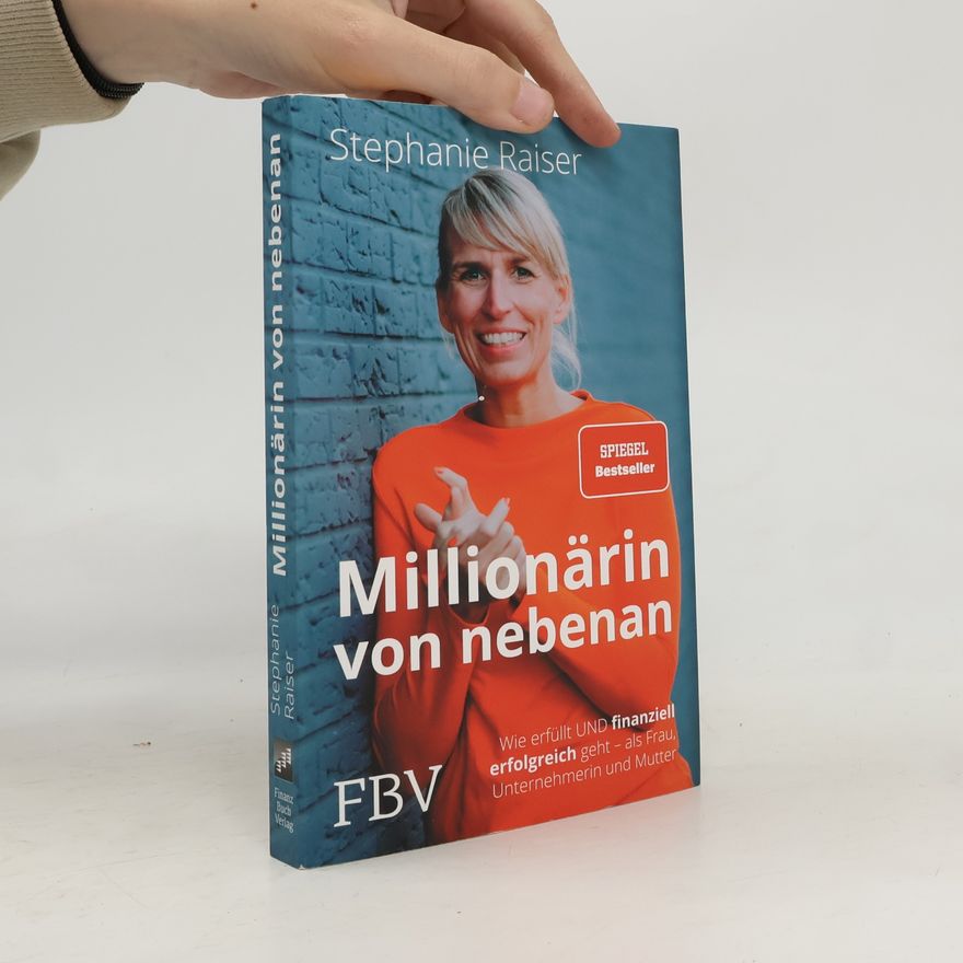 Stephanie Raiser Millionärin von nebenan