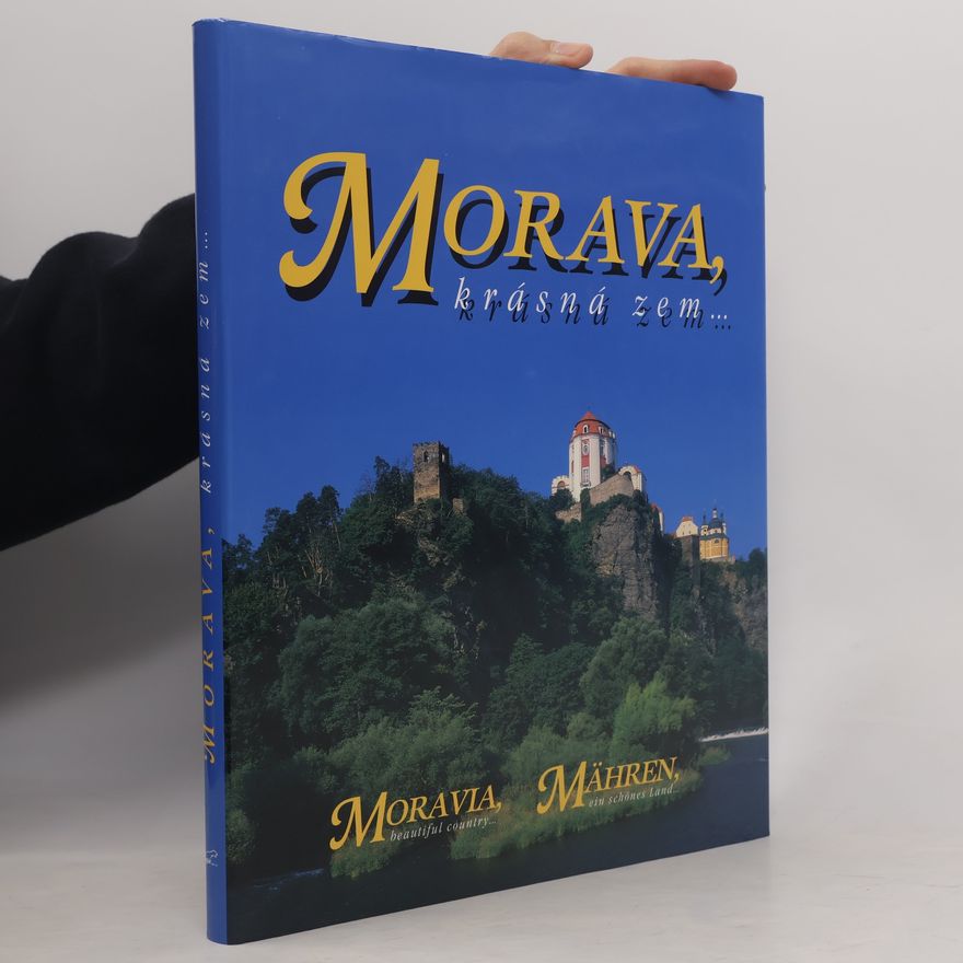 Jiří Sommer Morava, krásná zem... / Moravia, beautiful country... / Mähren, ein schönes Land...