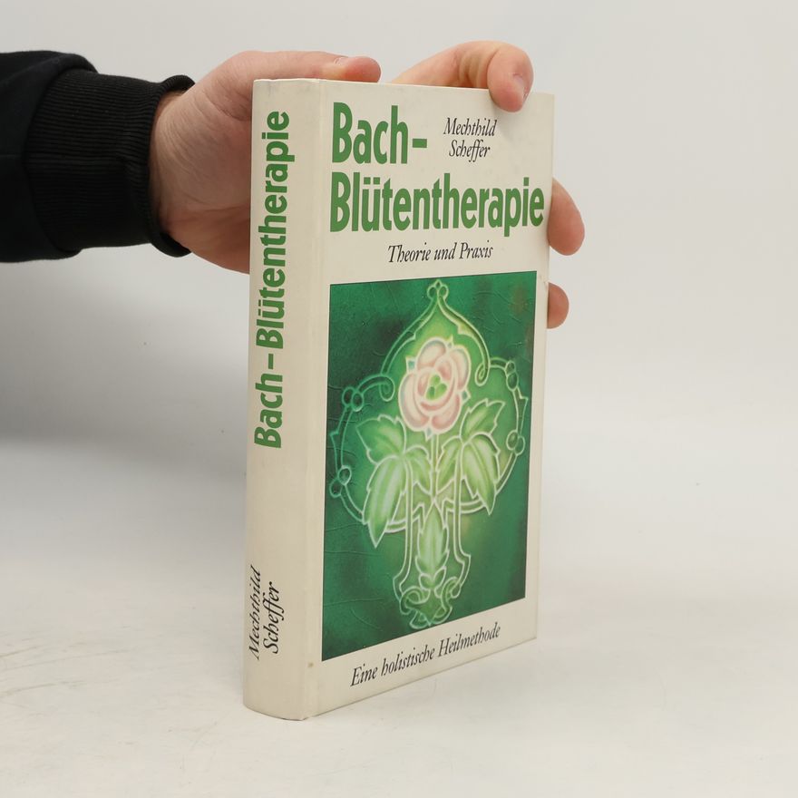 Mechthild Scheffer Bach Blütentherapie