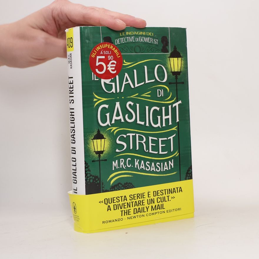 M. R. C. Kasasian Il giallo di Gaslight street. Le indagini dei detective di Gower St