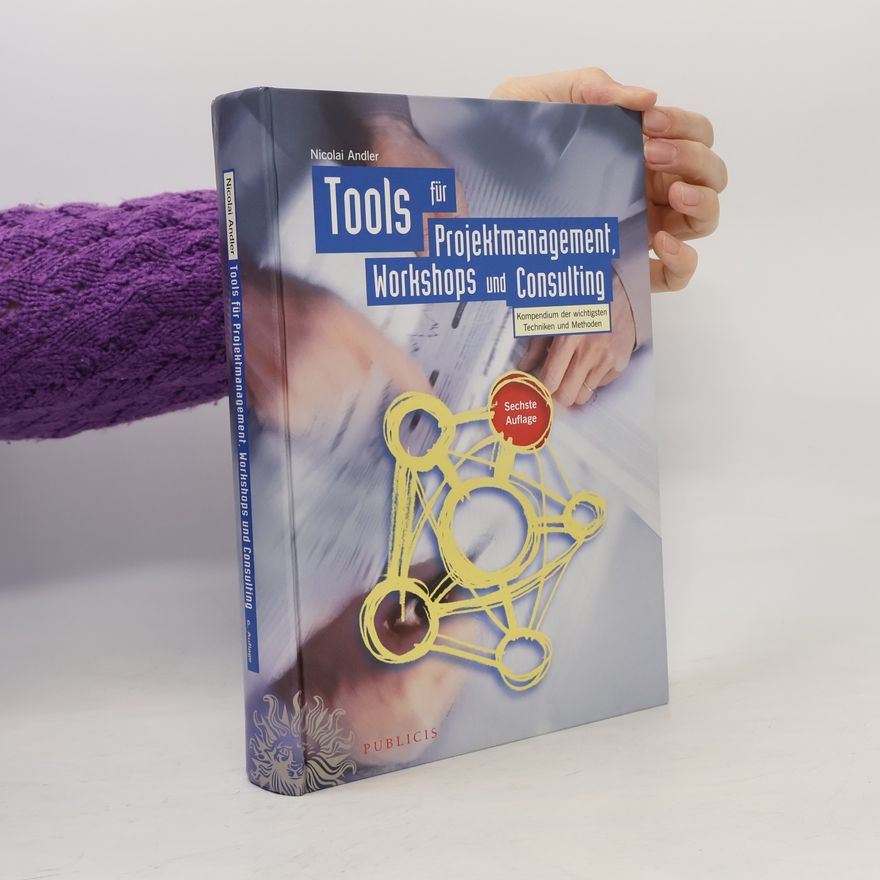 Nicolai Andler Tools fur Projektmanagement, Workshops und Consulting