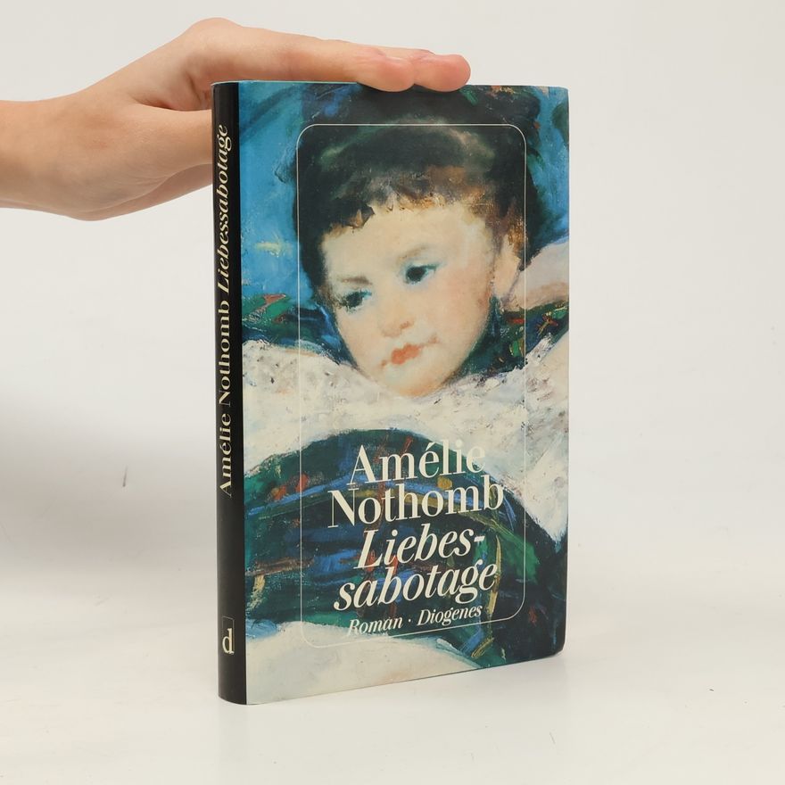 Amélie Nothomb Liebessabotage