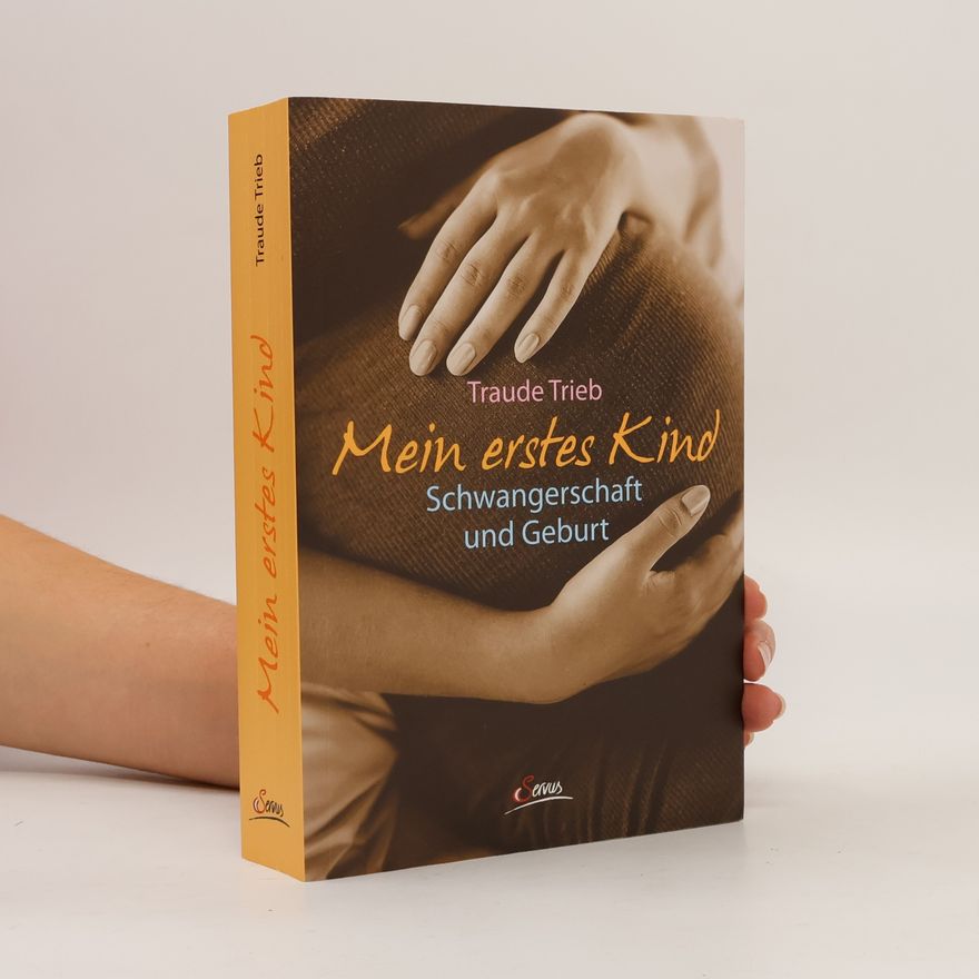 Traude Trieb Mein erstes Kind