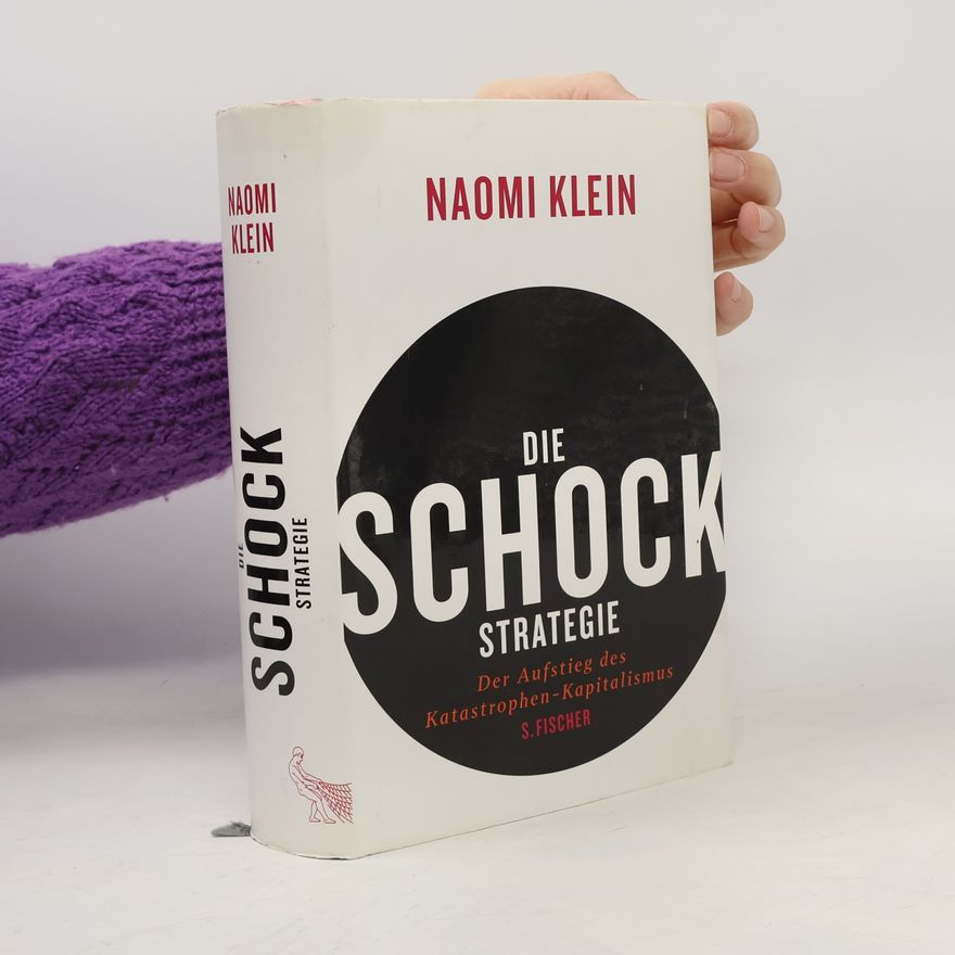 Naomi Klein Die Schock-Strategie