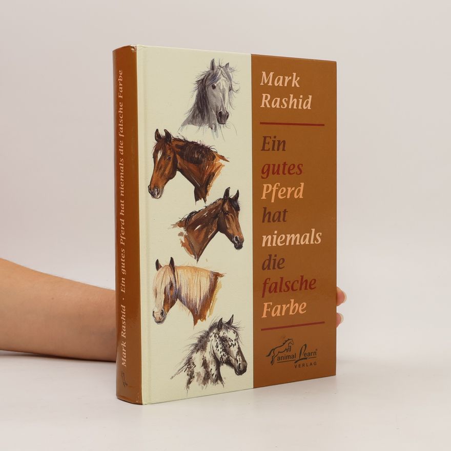 Mark Rashid Ein gutes Pferd hat niemals die falsche Farbe