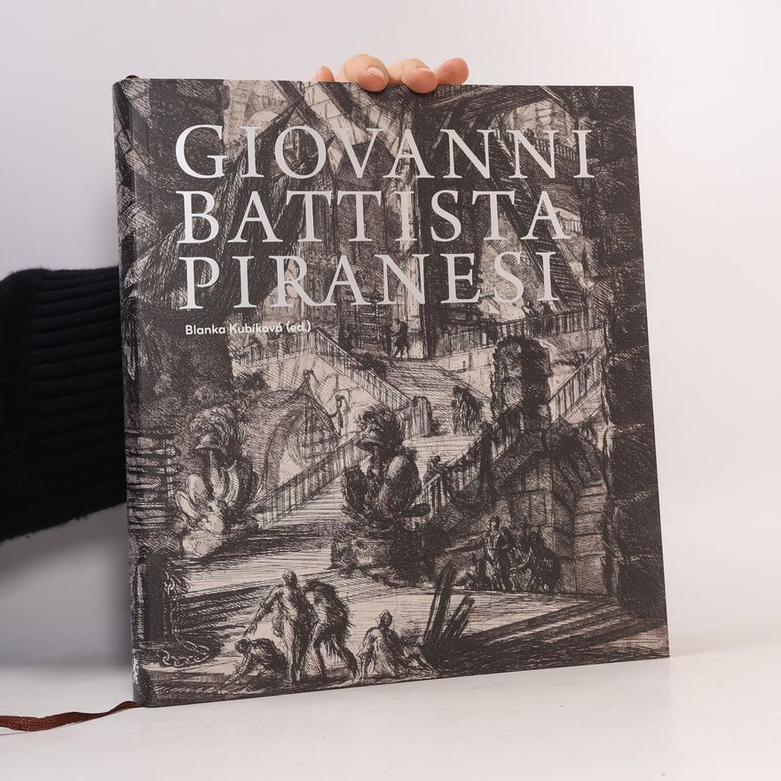 AA.VV. Giovanni Battista Piranesi. 1720-1778