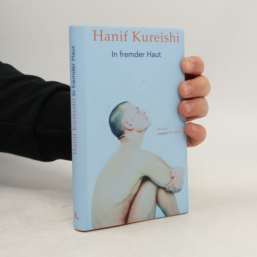 Hanif Kureishi In fremder Haut