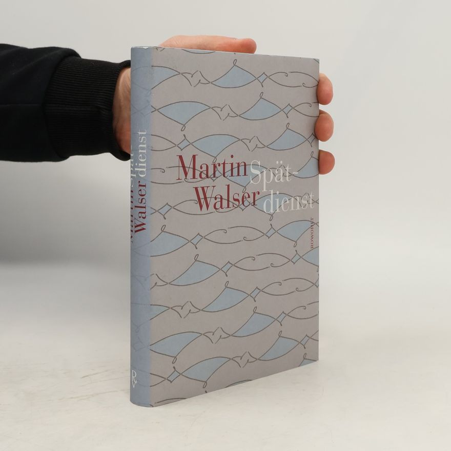 Martin Walser Spätdienst : Bekenntnis und Stimmung