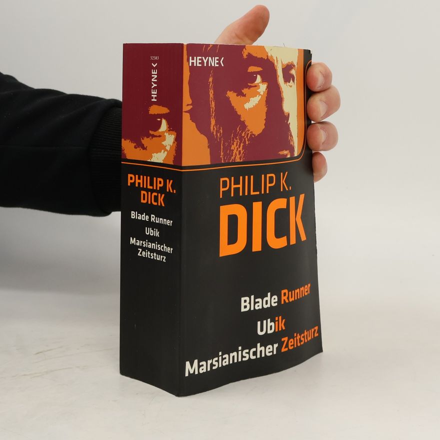 Philip Kindred Dick Blade Runner. Ubik. Marsianischer Zeitsturz