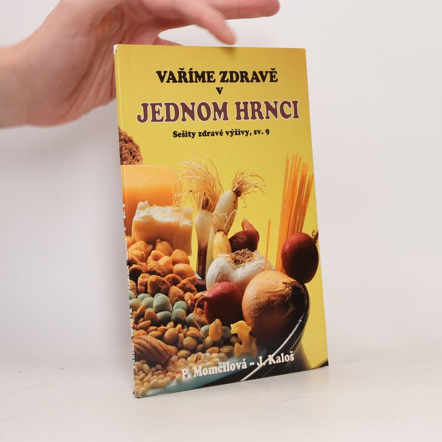 Jaromír Kaloš Vaříme zdravě v jednom hrnci