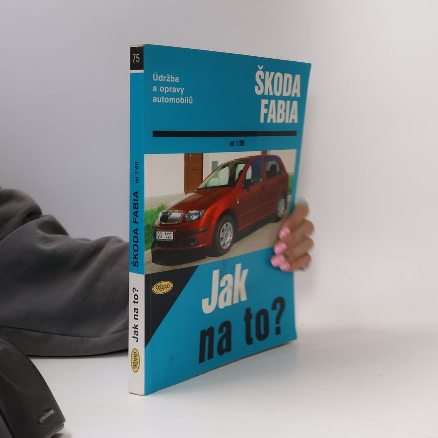 H. R. Údržba a opravy automobilů Škoda Fabia. Jak na to?