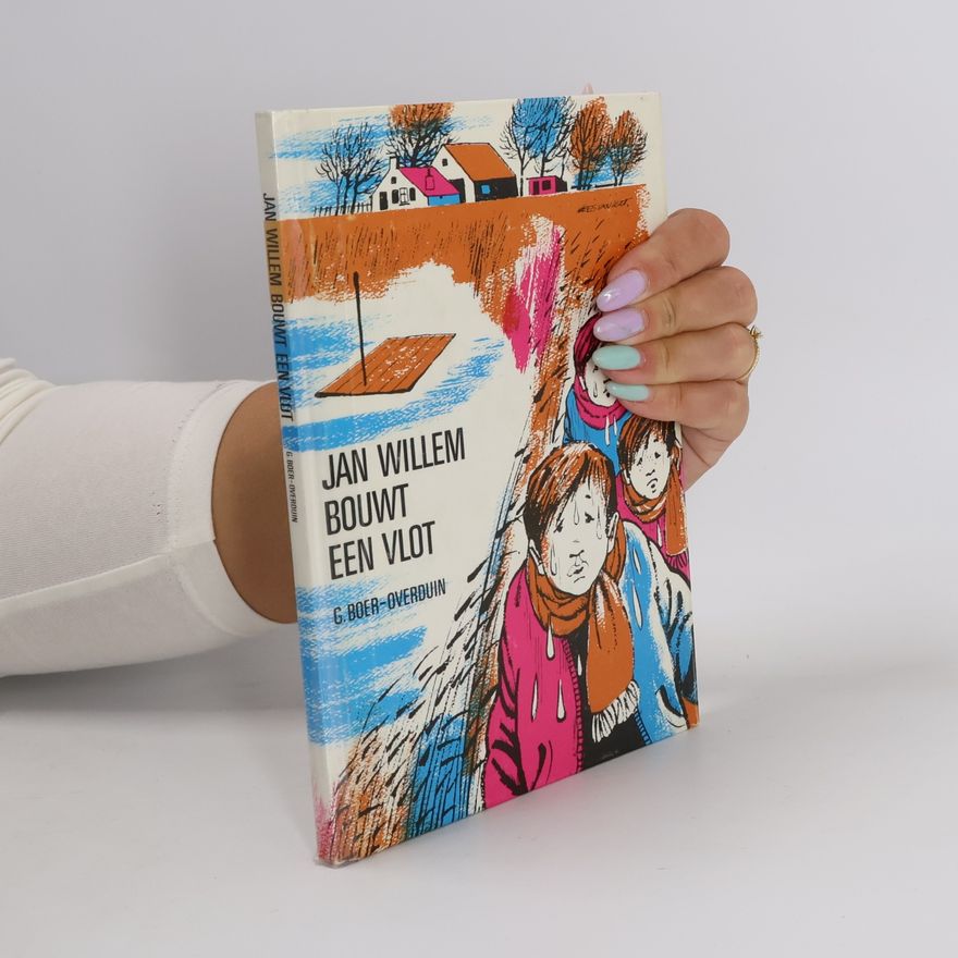 G. Boer-Overduin Jan Willem bouwt een vlot