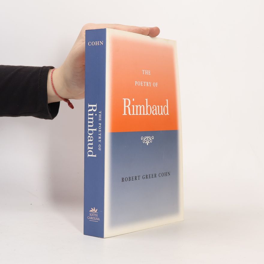 Robert Greer Cohn The Poetry of Rimbaud