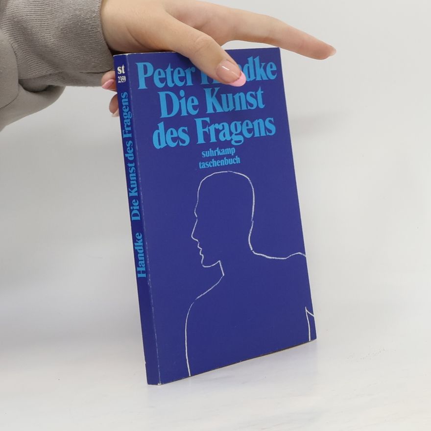 Peter Handke Die Kunst des Fragens