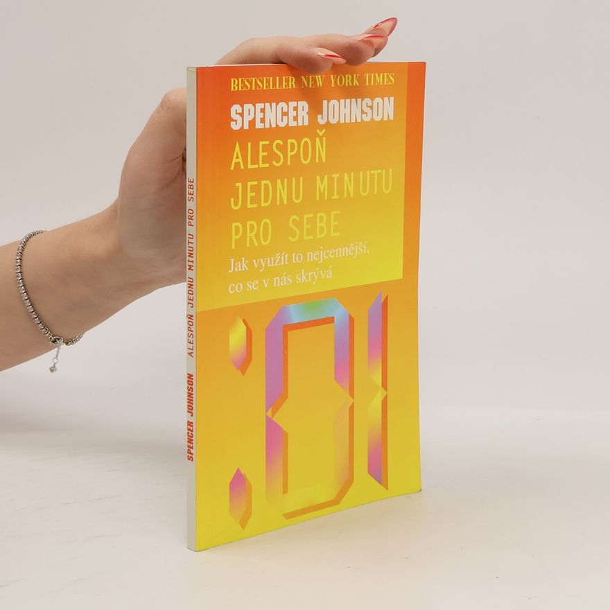 Spencer Johnson Alespoň jednu minutu pro sebe