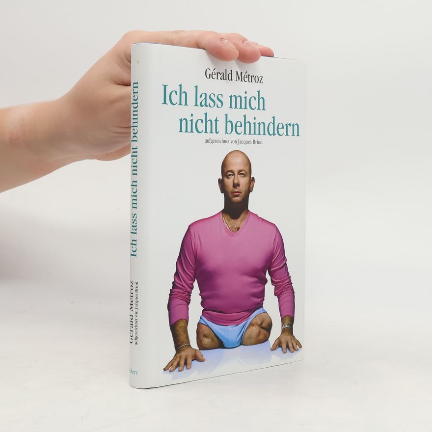 Ge rald Me troz Ich lass mich nicht behindern
