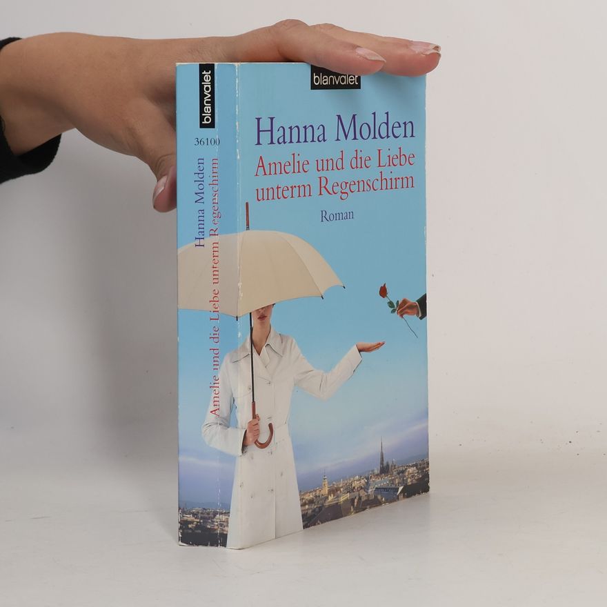 Hanna Molden Amelie und die Liebe unterm Regenschirm