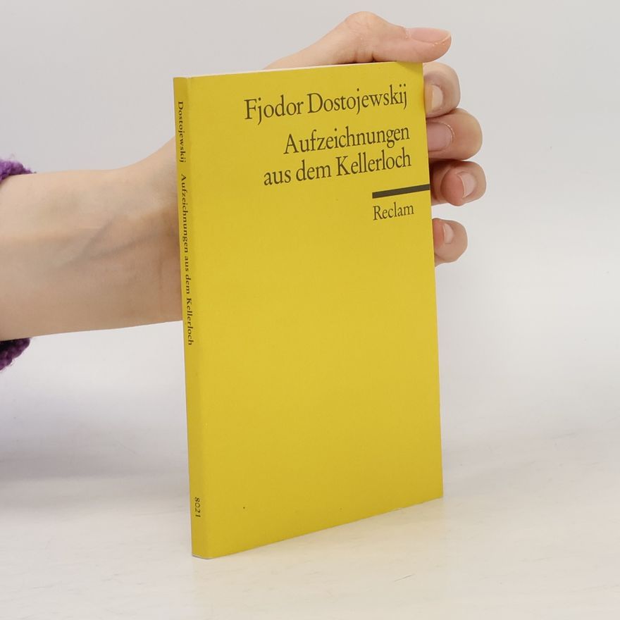 Fjodor Michailowitsch Dostojewski Aufzeichnungen aus dem Kellerloch