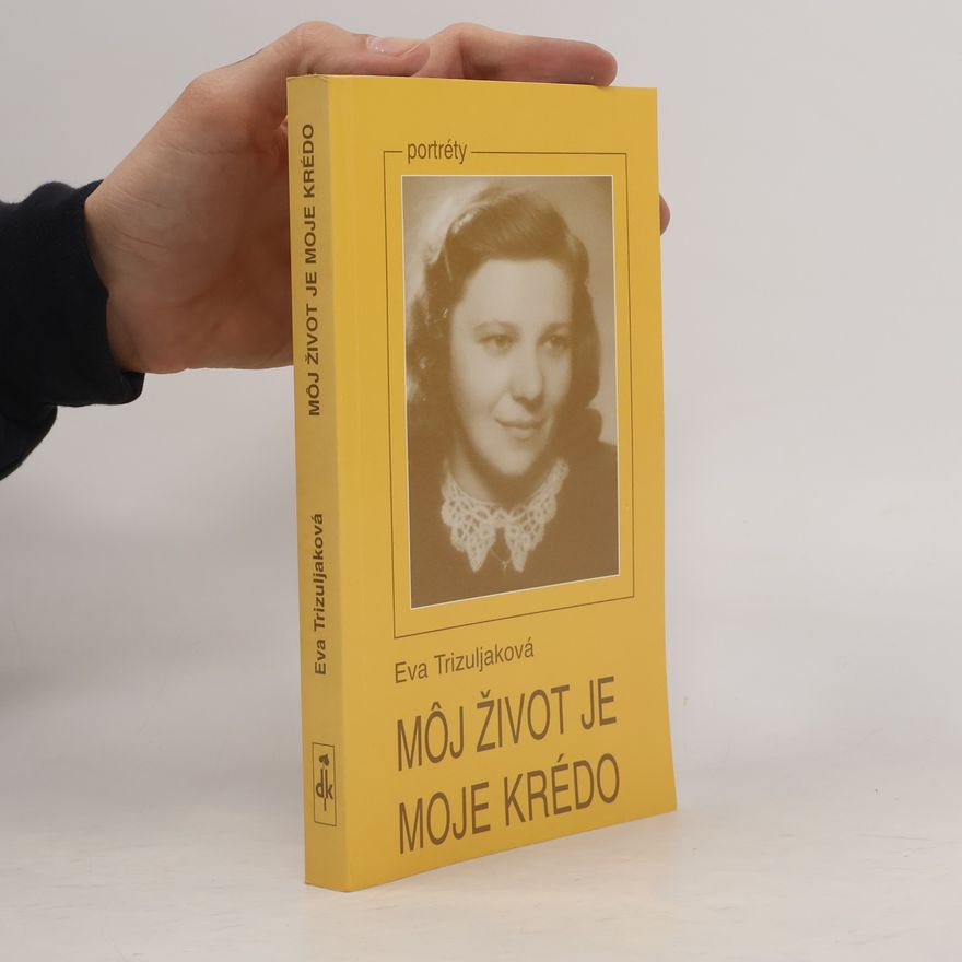 Eva Trizuljaková Môj život je moje krédo