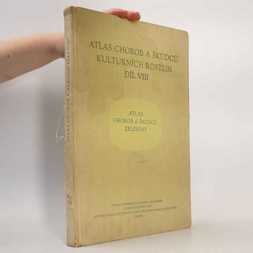 Jan Melichar Atlas chorob a škůdců kulturních rostlin. Díl VIII., Atlas chorob a škůdců zeleniny