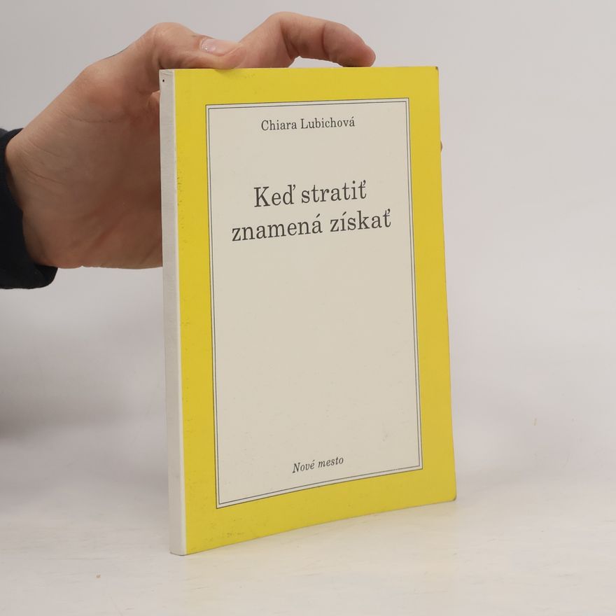 Chiara Lubich Keď stratiť znamená získať