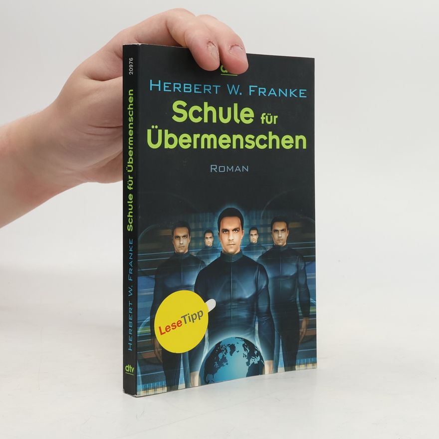Herbert W. Franke Schule für Übermenschen