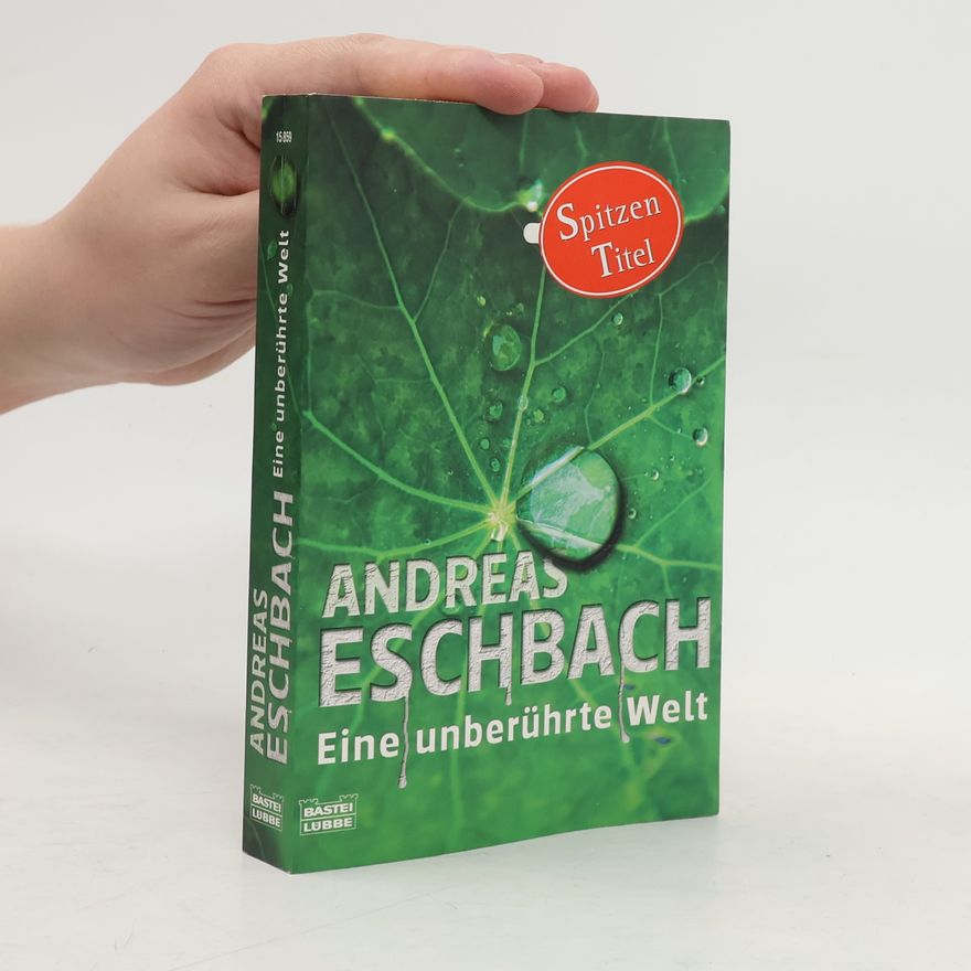 Andreas Eschbach Eine unberührte Welt