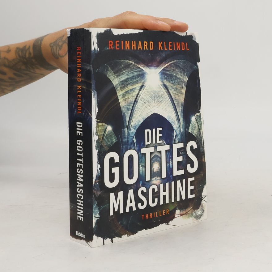 Reinhard Kleindl Die Gottesmaschine