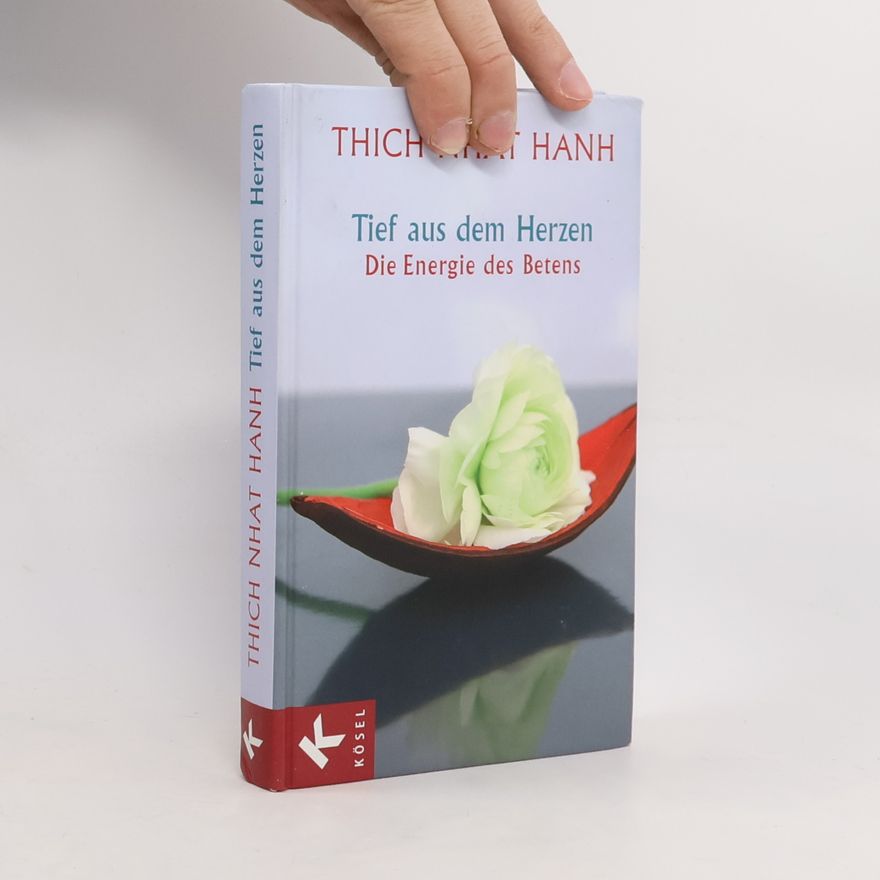 Thích Nhất Hạnh Tief aus dem Herzen