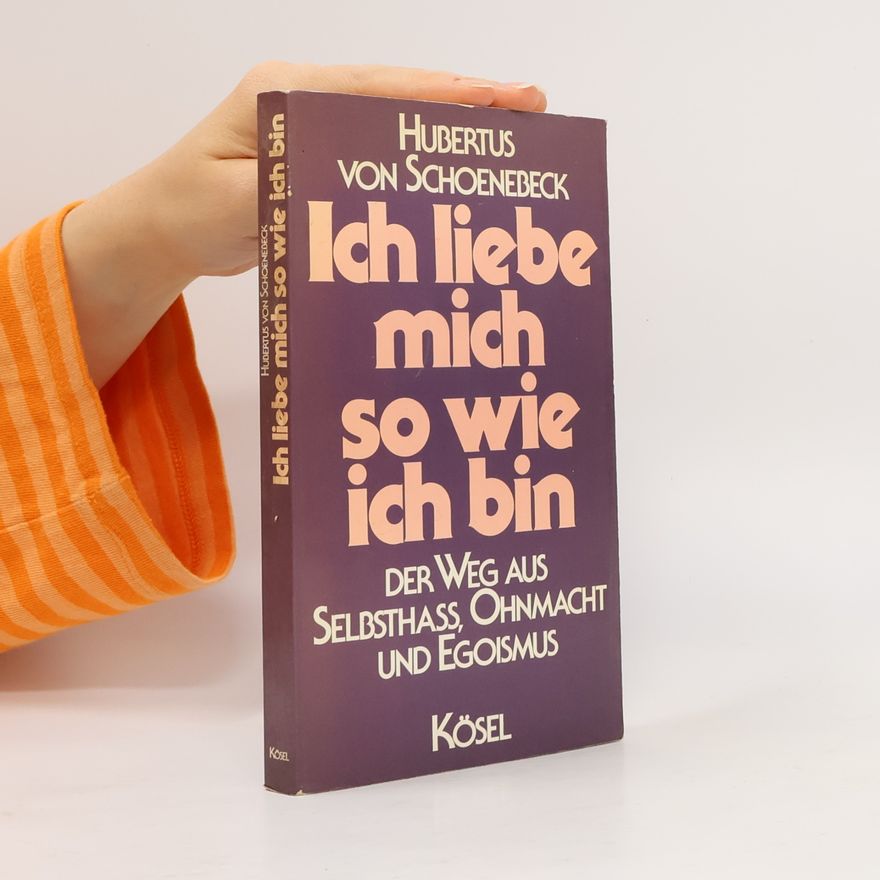 Hubertus von Schönebeck Ich liebe mich so wie ich bin