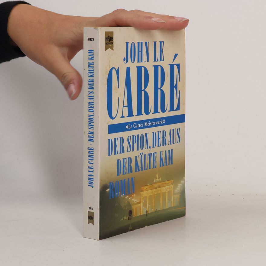 John le Carré Der Spion, der aus der Kälte kam