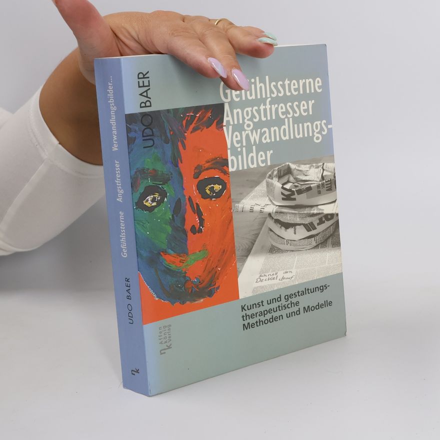 Udo Baer Gefühlssterne, Angstfresser, Verwandlungsbilder