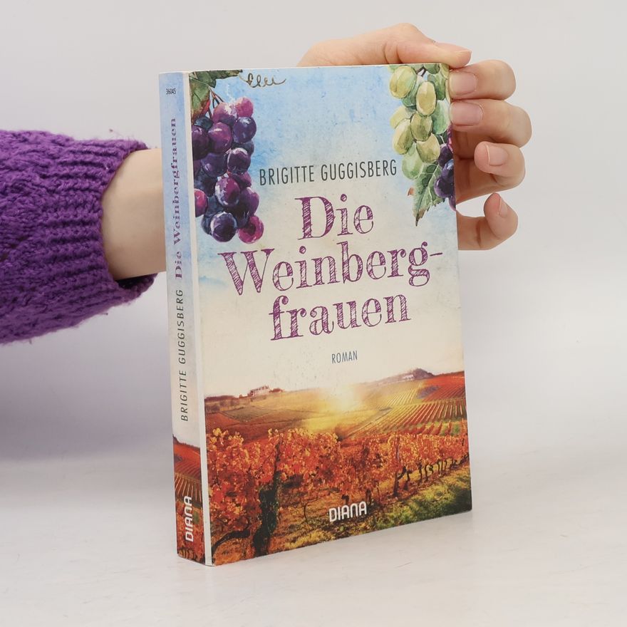 Brigitte Guggisberg Die Weinbergfrauen