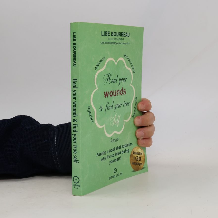 Lise Bourbeau Heal Your Wounds & Find Your True Self