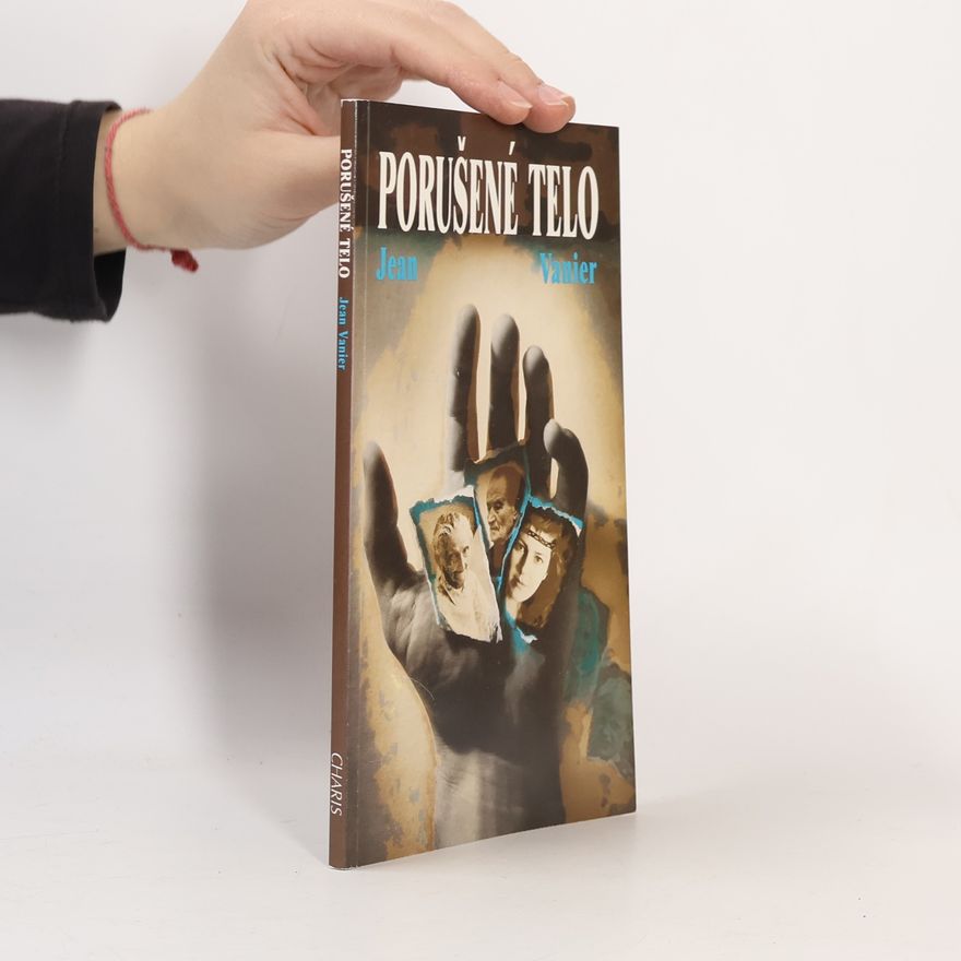 Jean Vanier Porušené telo