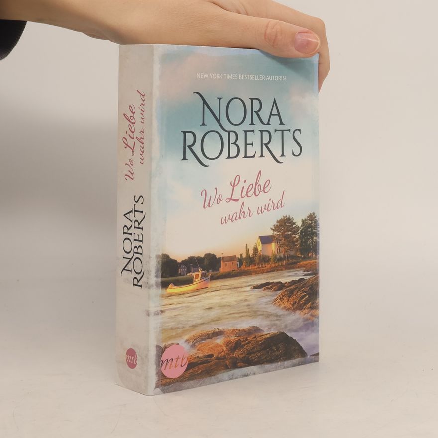 Nora Roberts Wo Liebe wahr wird