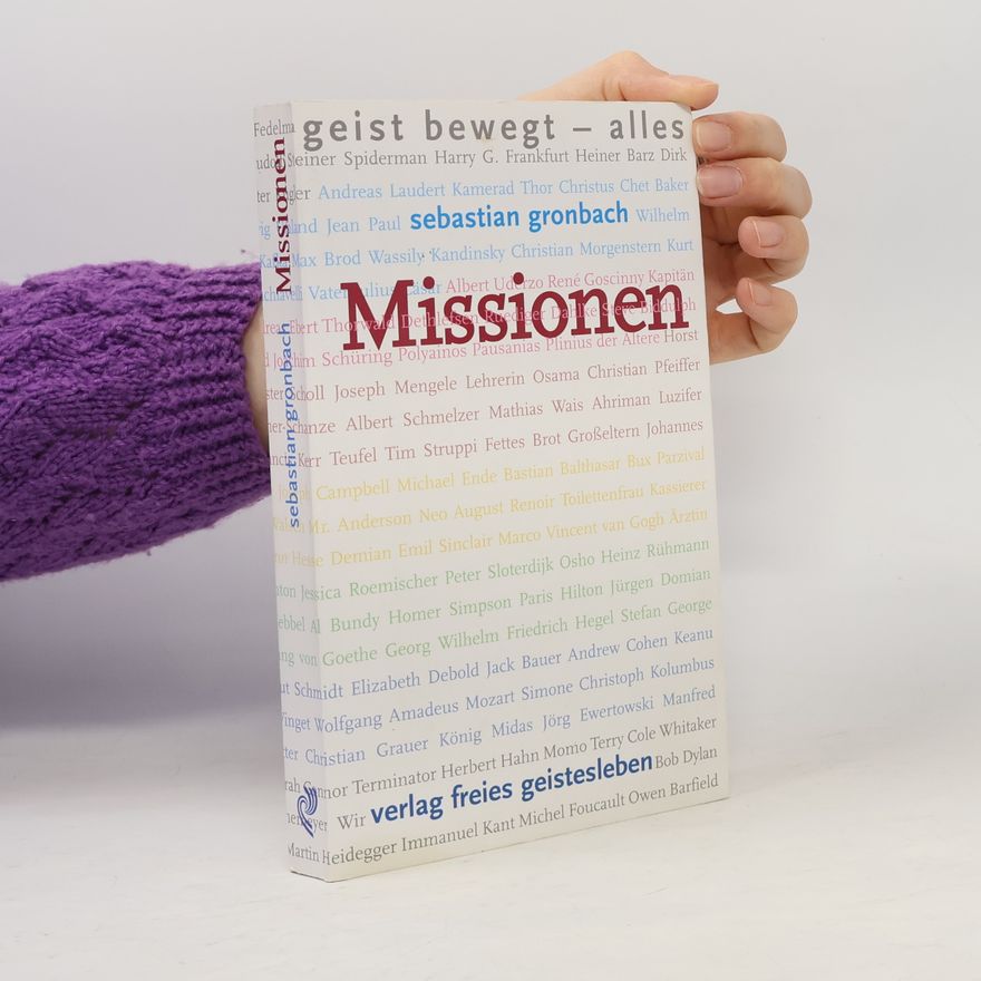 Sebastian Gronbach Missionen. Geist bewegt - alles