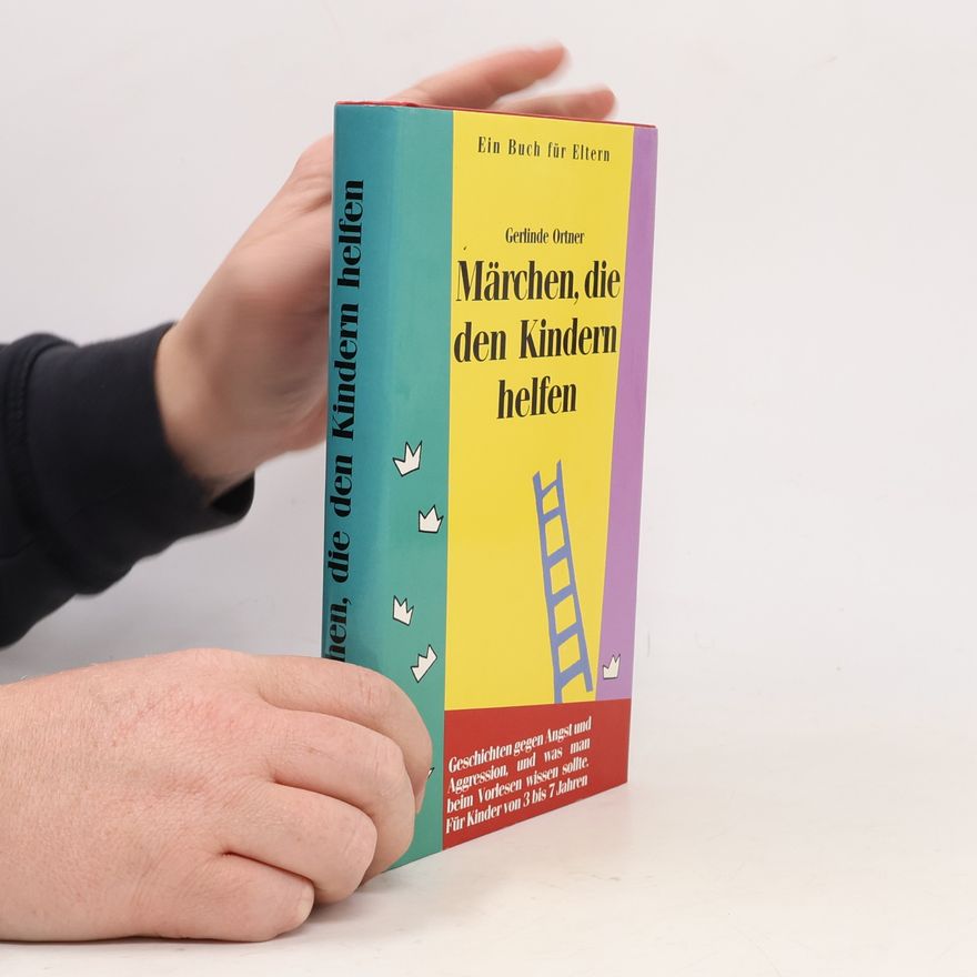 Gerlinde Ortner Märchen, die den Kindern helfen
