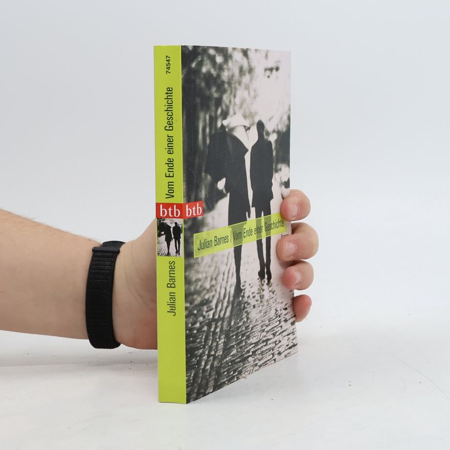 Julian Barnes Vom Ende einer Geschichte