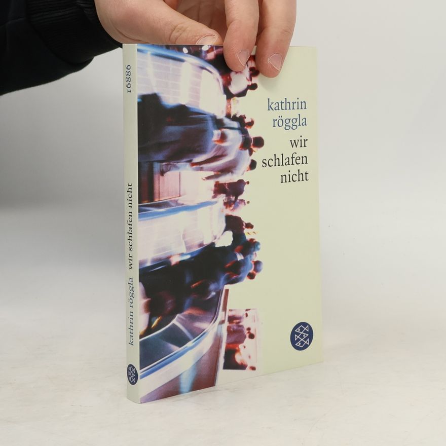 Kathrin Röggla Wir schlafen nicht