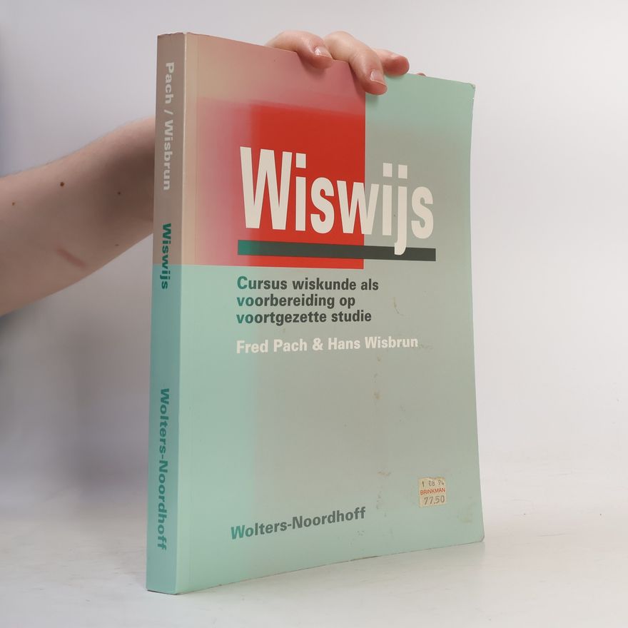 Wisbrun, J.F.M. Wiswijs: cursus wiskunde als voorbereiding op voortgezette studie