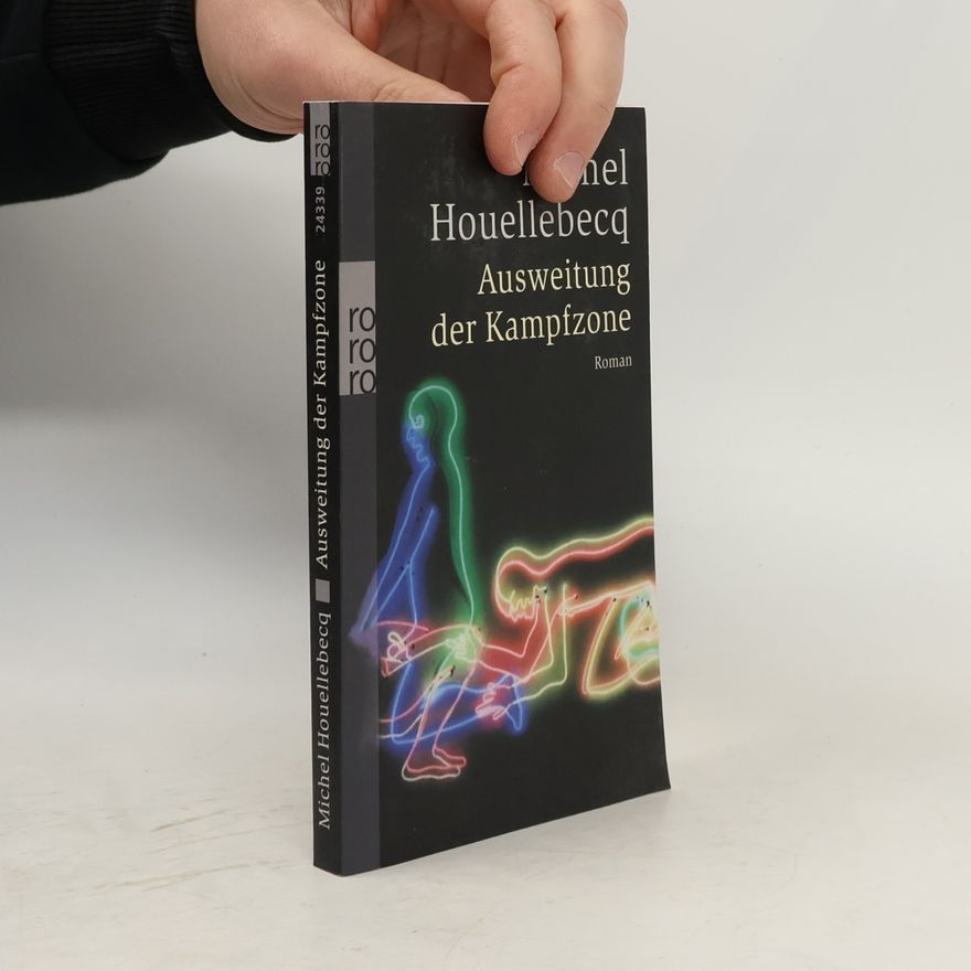 Michel Houellebecq Ausweitung der Kampfzone
