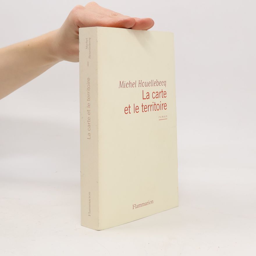 Michel Houellebecq La carte et le territoire