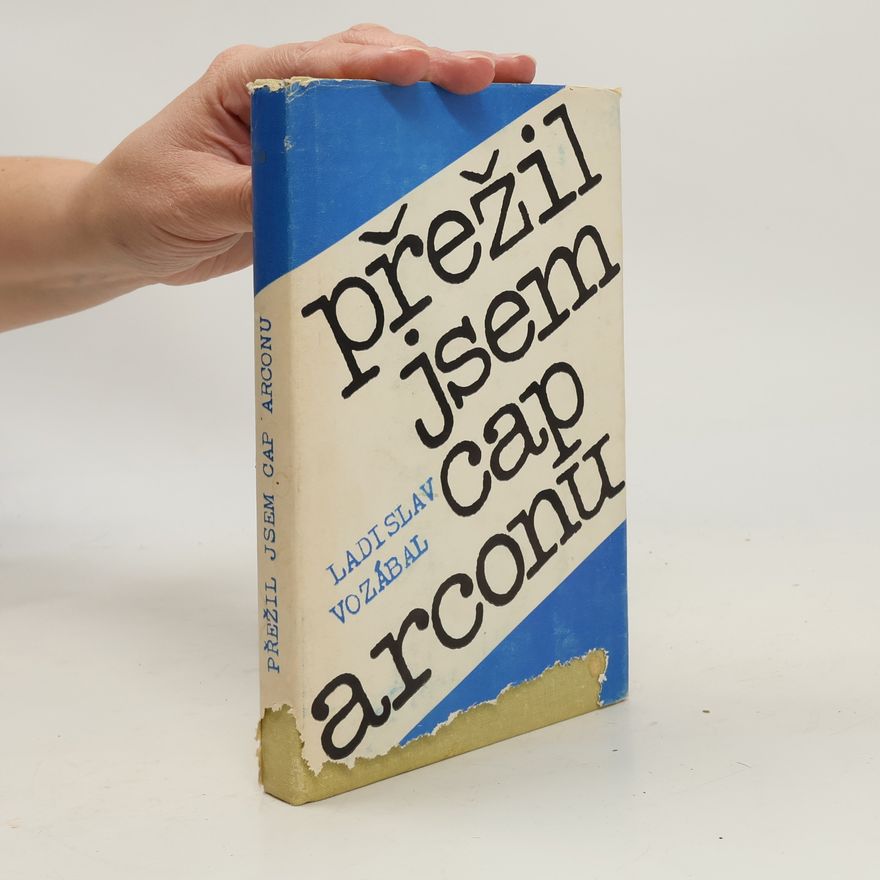 Ladislav Vozábal Přežil jsem Cap Arconu