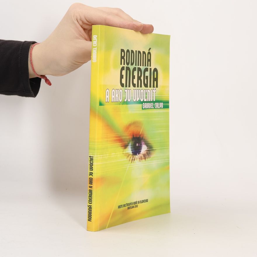 Gabriel Calvo Rodinná energia a ako ju uvoľniť