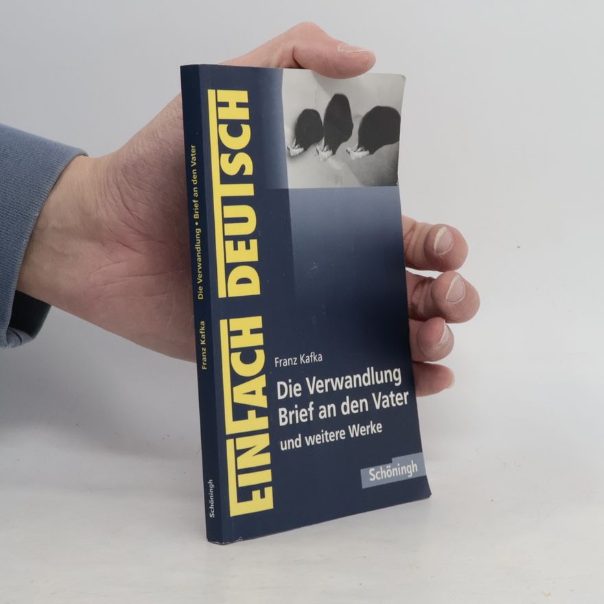 Franz Kafka Die Verwandlung, Brief an den Vater und weitere Werke