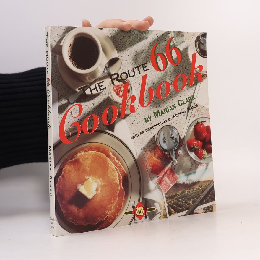 Marian Clark The Route 66 Cookbook