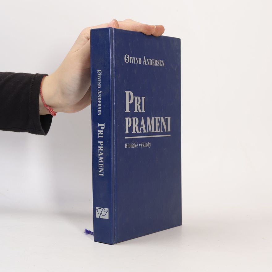 Oivind Andersen Pri prameni. Biblické výklady