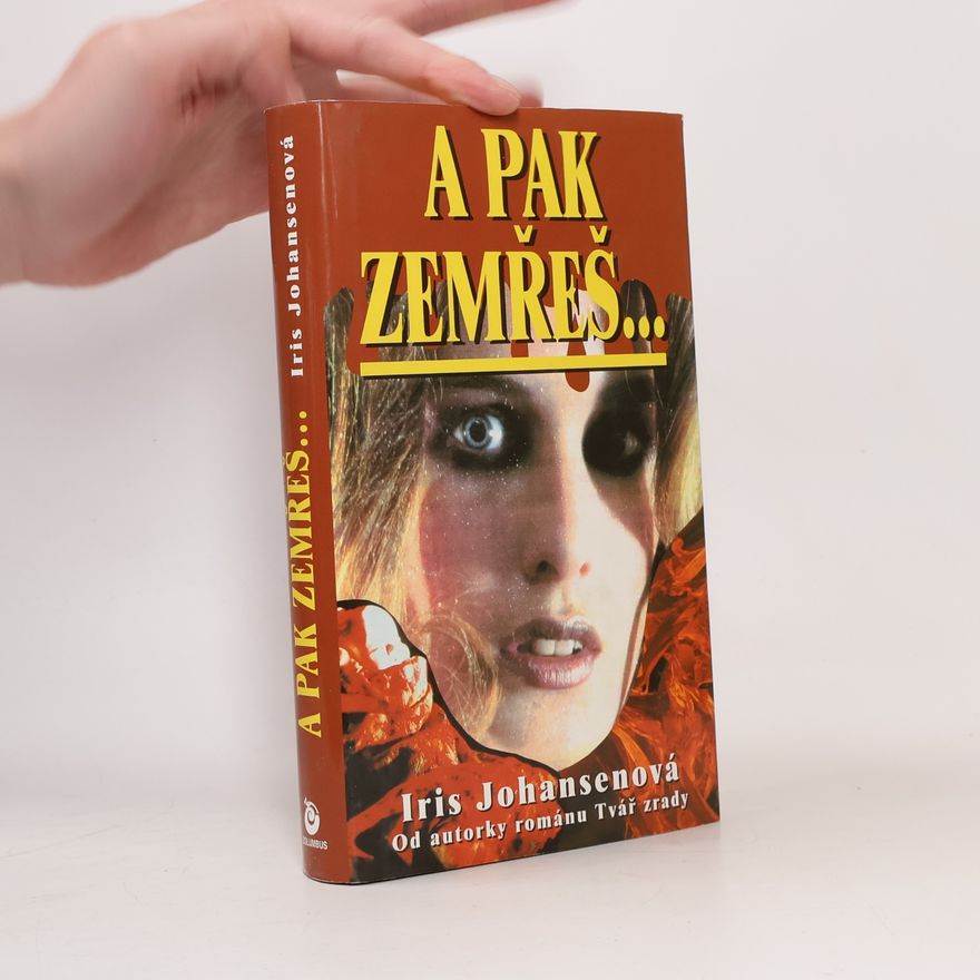 Iris Johansen A pak zemřeš...