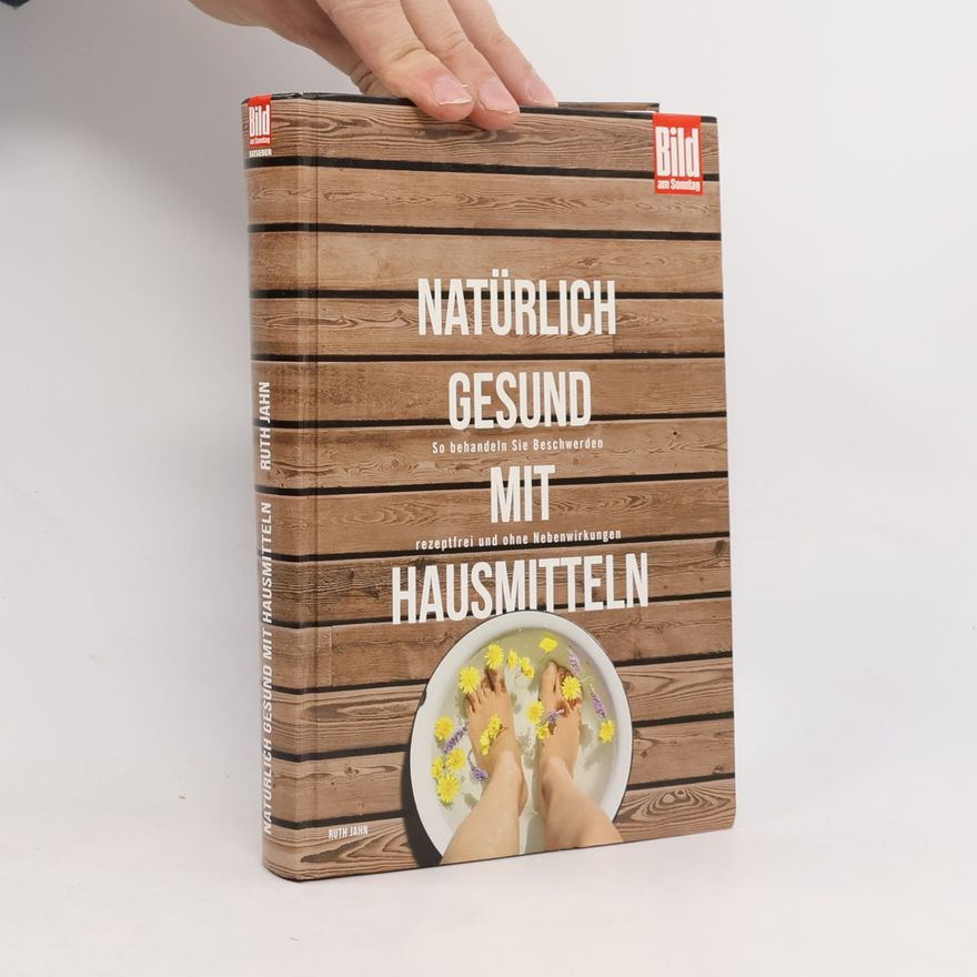Ruth Jahn Natürlich gesund mit Hausmitteln